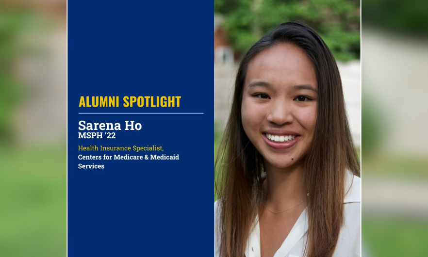 Headshot of Sarena Ho smiling against a background of fenced trees. Text overlay reads Alumni Spotlight, Sarena Ho, M S P H '22, Health Insurance Specialist, Centers for Medicare & Medicaid Services
