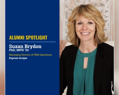 Headshot of Suzan Brydon smilingnext to text reading Alumni Spotlight, Suzan Brydon, P H D, M P H ‘24, managing director of P B M operations, Express Scripts