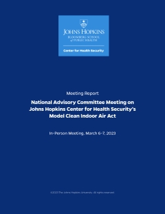 Cover of the Meeting report: National Advisory Committee Meeting on Johns Hopkins Center for Health Security’s Model Clean Indoor Air Act